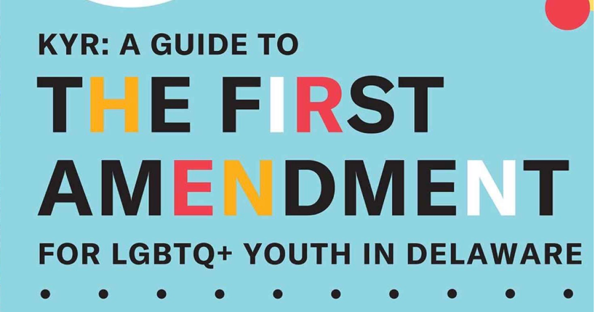 Delaware ACLU releases ‘Guide to the First Amendment for LGBTQ+ Youth ...