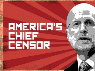 America's Chief Censor