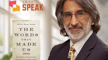 On this episode of So to Speak: The Free Speech Podcast, we discuss the history of America’s First Amendment and its five freedoms with Prof. Akhil Amar.
