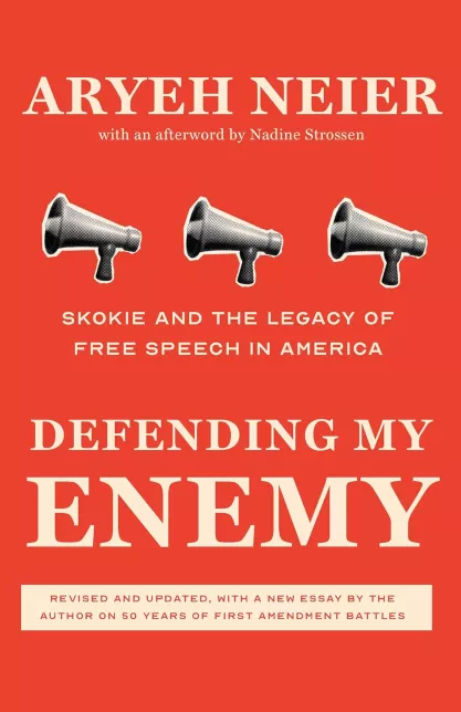 Cover of the book "Defending My Enemy: Skokie and the Legacy of Free Speech in America" by Aryeh Neier