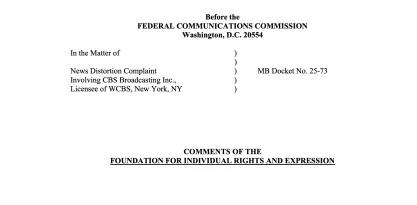 Screenshot of FIRE Comment to FCC About CBS 60 Minutes Complaint