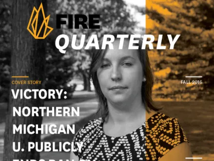 Cover of the Fall 2016 FIRE Quarterly with the words: "VICTORY: NORTHERN MICHIGAN U. PUBLICLY ENDS BAN ON STUDENTS DISCUSSING SELF-HARM"