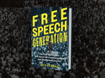 Cover of the book "Free Speech Generation" by Nico Perrino showing the book title with a photo of a student protest during the 1964 Berkeley Free Speech Movement in the background.