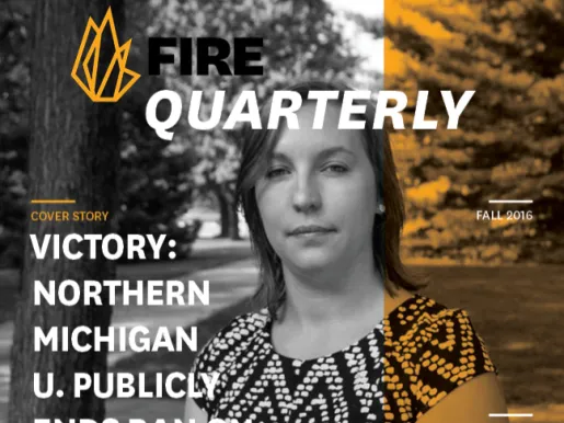 Cover of the Fall 2016 FIRE Quarterly with the words: "VICTORY: NORTHERN MICHIGAN U. PUBLICLY ENDS BAN ON STUDENTS DISCUSSING SELF-HARM"