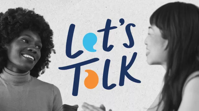 Two women smiling and talking with the phrase "Let's Talk" between them.