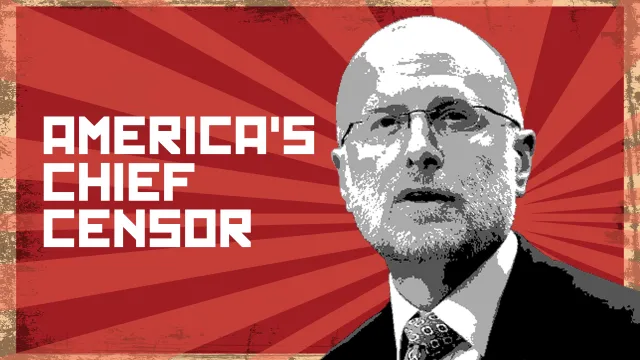 America's Chief Censor