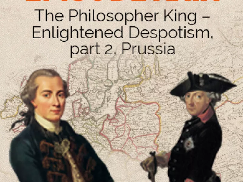 The Philosopher King - Enlightened Despotism, part 2, Prussia